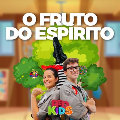 O Fruto do Espírito By Red Kids Music's cover