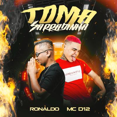 Toma Sarradinha By DJ Ronaldo, Mc D12's cover
