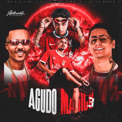 Agudo Mágico 3 By MC K.K, DJ TG Beats, Dj Aurelio, MC Lipivox's cover
