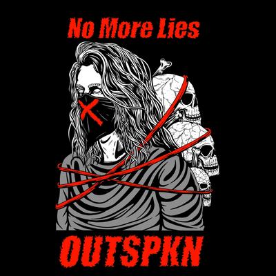 NO MORE LIES By OUTSPKN's cover