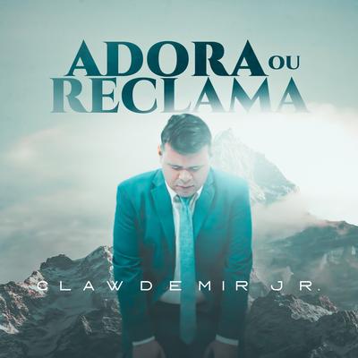 Adora ou Reclama By Clawdemir Jr's cover