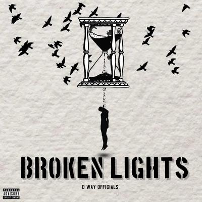 Broken Lights By D WAY OFFICIALS's cover