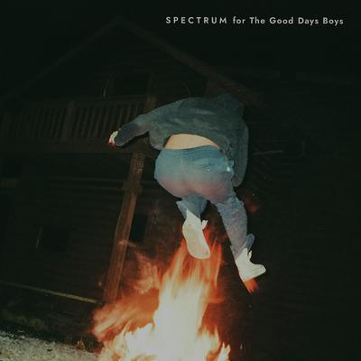 SPECTRUM for The Good Days Boys's cover