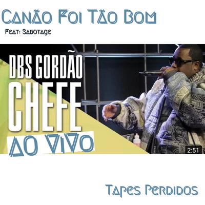Canão Foi Tão Bom (Ao Vivo) By DBS Gordão Chefe's cover