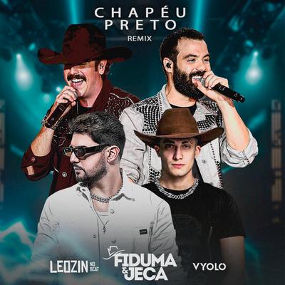 Chapéu Preto (Remix) By Leozinn No Beat, Vyolo, Fiduma & Jeca's cover