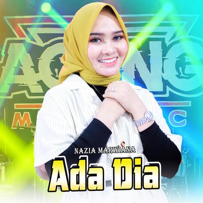 Ada Dia By Nazia Marwiana, Ageng Music's cover