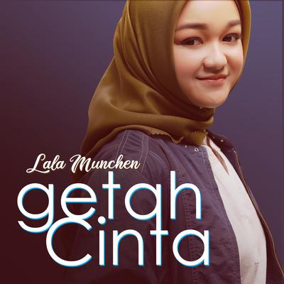 Getah Cinta By Lala Munchen's cover