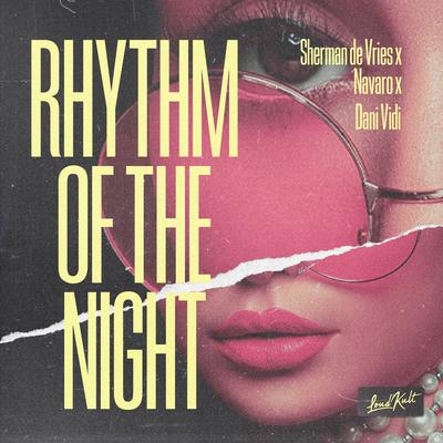 Rhythm of the Night By NAVARO, Sherman De Vries, Dani Vidi's cover