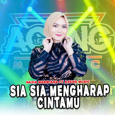 Sia Sia Mengharap Cintamu By Nazia Marwiana, Ageng Music's cover