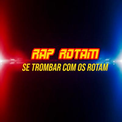 Se Trombar Com os Rotam By Rap Rotam's cover