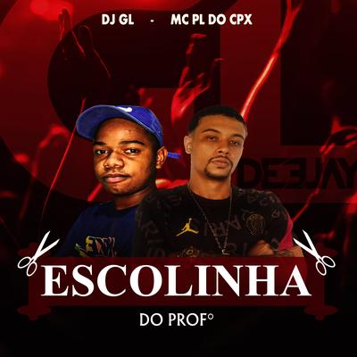 Escolinha do Prof By PL DO COMPLEXO's cover