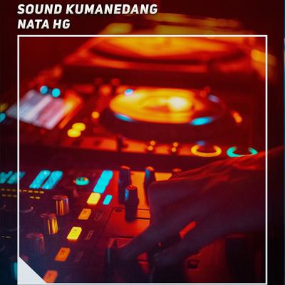 Sound Kumanedang By Nata HG's cover