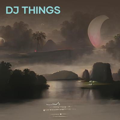 Dj Things's cover
