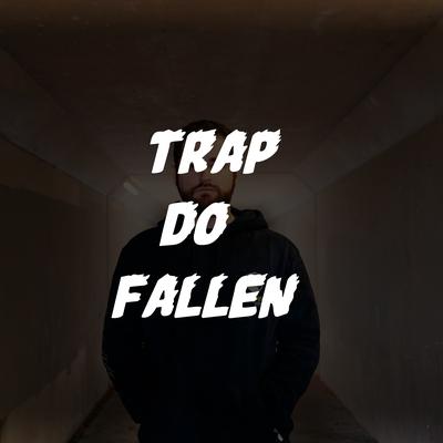 Trap Do Fallen's cover