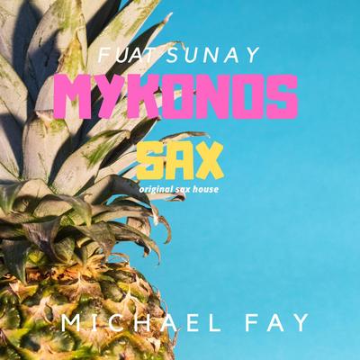 Mykonos Sax By Michael FAY, Fuat Sunay's cover