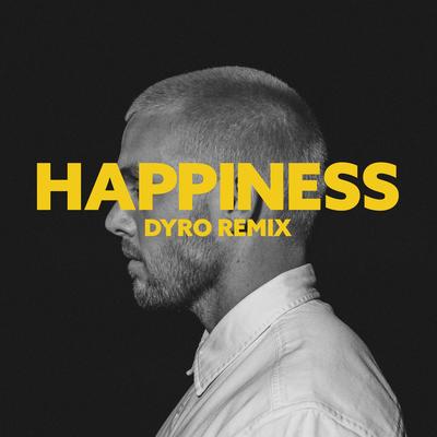 happiness (Dyro Remix) By John K, Dyro's cover