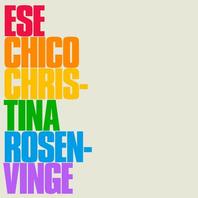 Ese Chico By Christina Rosenvinge's cover