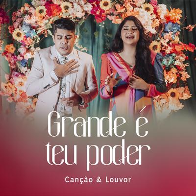 Grande É Teu Poder (Playback) By Canção & Louvor's cover