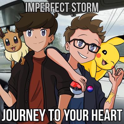 Journey to Your Heart (From "Pokémon Master Journeys") By Imperfect Storm's cover