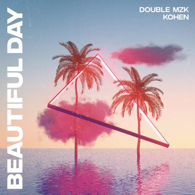 Beautiful Day By Kohen, Double MZK's cover