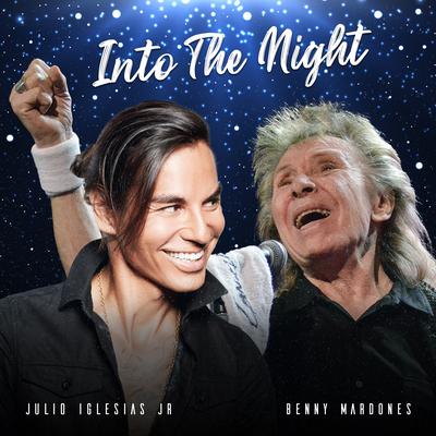 Into the Night (Cover) By Julio Iglesias Jr, Benny Mardones's cover