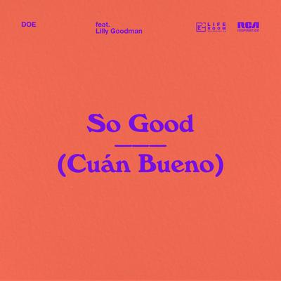 So Good (Cuán Bueno) By DOE, Lilly Goodman's cover