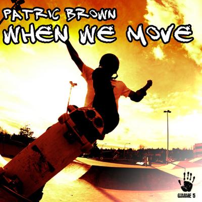When We Move (Fabian Tresamici Remix) By Patric Brown's cover