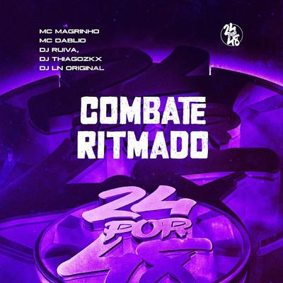 Combate Ritmado By Mc Magrinho, MC Dablio, Dj Ruiva, DJ THIAGOZKX, DJ LN Original's cover