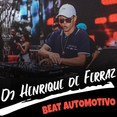 Beat Automotivo (feat. MC Nego da Marcone) By DJ Piu, Dj Henrique de Ferraz, MC Nego da Marcone's cover