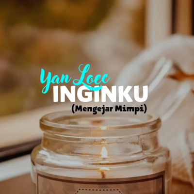 Inginku (Mengejar Mimpi)'s cover