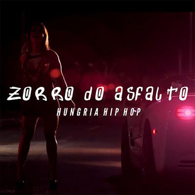 Zorro do Asfalto By Hungria Hip Hop's cover