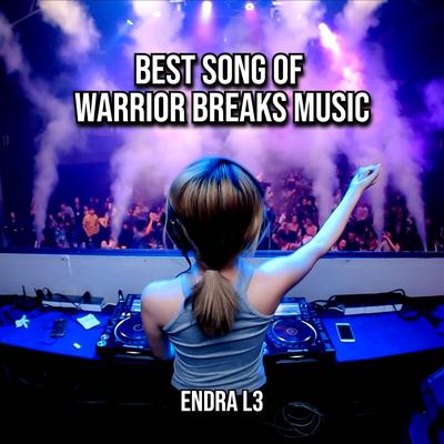 BEST SONG OF WARRIOR BREAKS MUSIC's cover