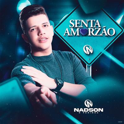 Senta Amorzão By Nadson O Ferinha's cover