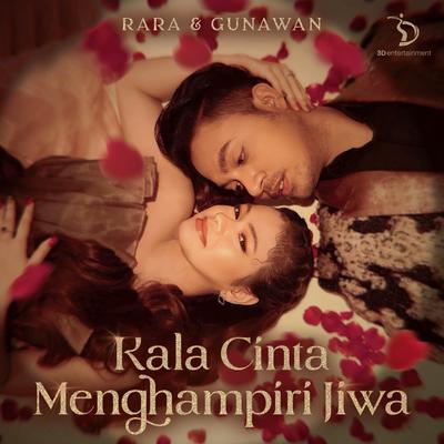 Kala Cinta Menghampiri Jiwa By Rara Lida, Gunawan Muharjan's cover