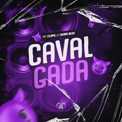 Cavalgada By MC Clope, dj game beat, Love Funk's cover