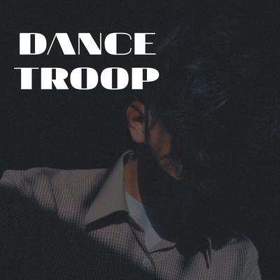 DANCE TROOP's cover
