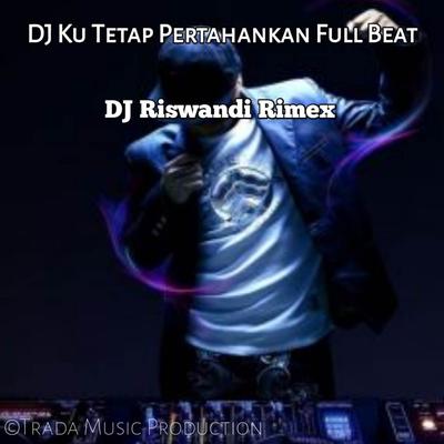 Dj Kutetap Pertahankan Full Beat's cover