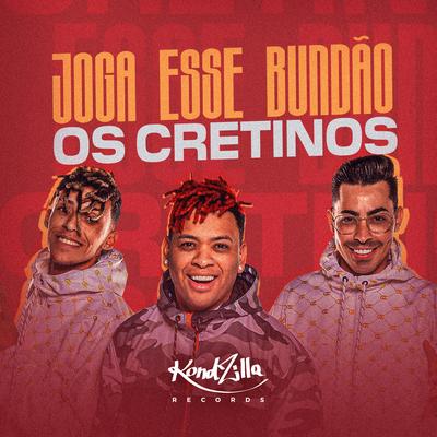 Joga Esse Bundão By Os Cretinos's cover