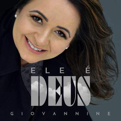 Ele É Deus By Giovannine's cover