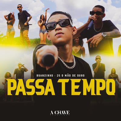 Passa Tempo By Ruanzinho, JS o Mão de Ouro's cover