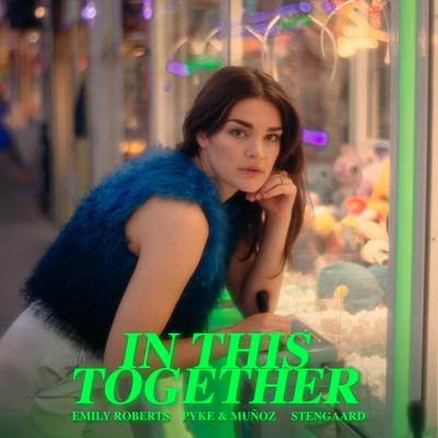 In This Together By Emily Roberts, Pyke & Muñoz, STENGAARD's cover