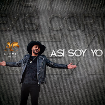 Asi Soy Yo By Alexis Cortés's cover