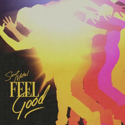 Feel Good By Saint Motel's cover