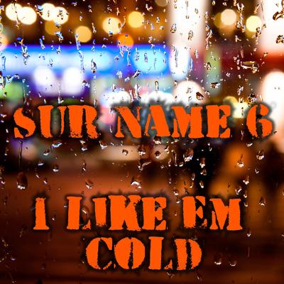 I Like Em Cold's cover