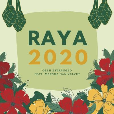 Raya 2020 By Estranged, Marsha Milan, Velvet Aduk's cover