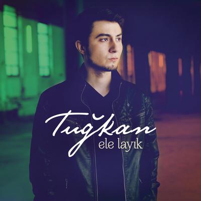 Ele Layık By Tuğkan's cover