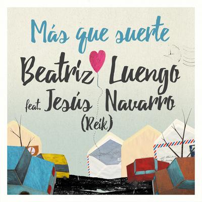 Más Que Suerte (feat. Jesús Navarro)'s cover