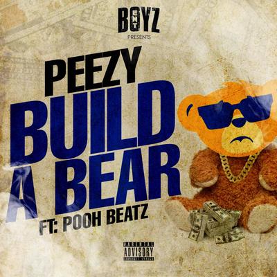 Build A Bear By Peezy, Pooh Beatz's cover