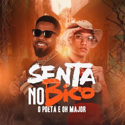 Senta no Bico By O Poeta, OH MAJOR's cover