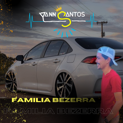 Familia Bezerra By Yann Santos's cover